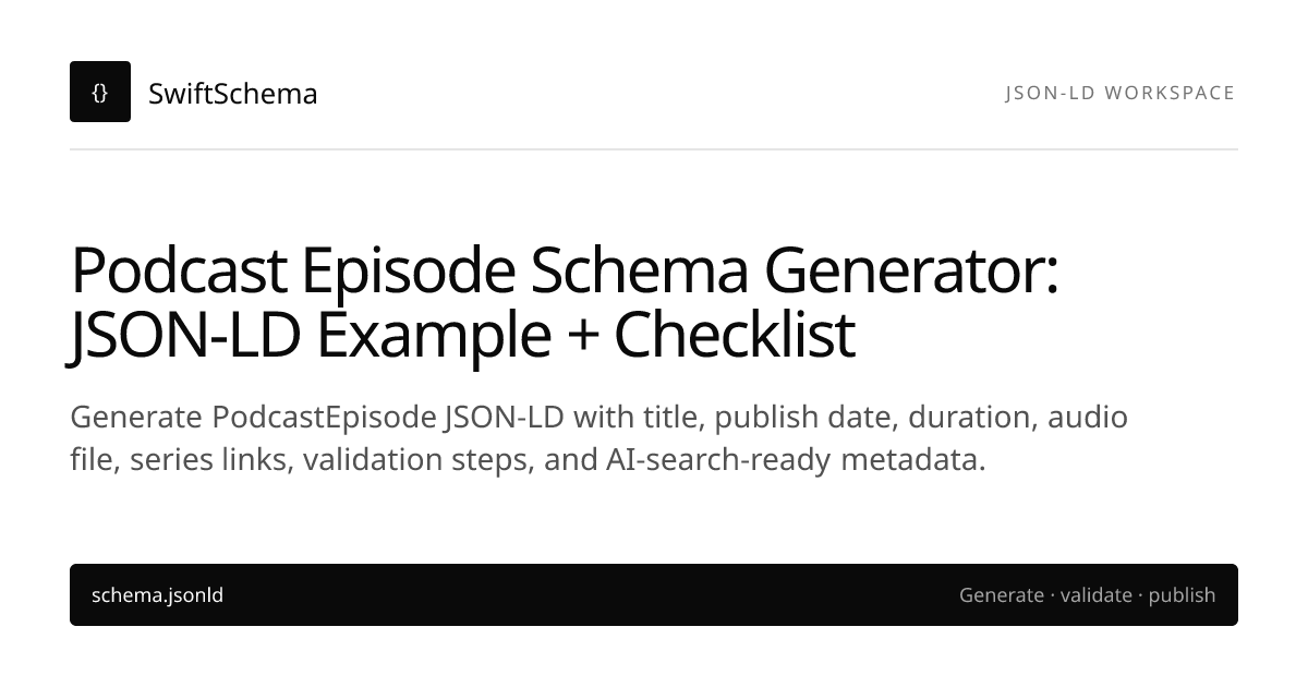 Free Podcast Episode Schema Generator | JSON-LD for Google search-ready ...