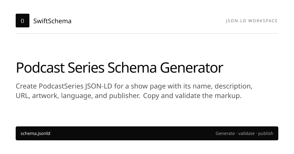 Podcast Series Schema Generator | Free JSON-LD Tool